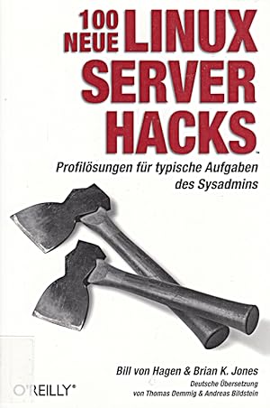 Imagen del vendedor de 100 neue Linux Server Hacks: Profilsungen fr typische Aufgaben des Sysadmins [ a la venta por Die Buchgeister