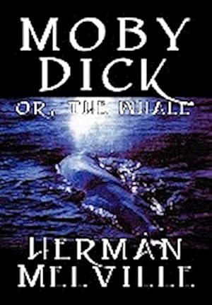 Seller image for Moby Dick by Herman Melville, Fiction, Classics, Sea Stories for sale by BuchWeltWeit Ludwig Meier e.K.