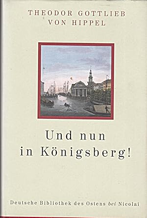 Seller image for Und nun in Knigsberg (Deutsche Bibliothek des Ostens) [Gebundene Ausgabe] [1990 for sale by Die Buchgeister