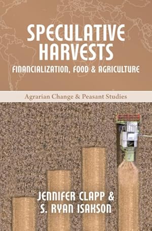 Immagine del venditore per Speculative Harvests : Financialization, Food, and Agriculture venduto da GreatBookPricesUK