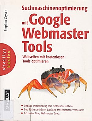 Immagine del venditore per Suchmaschinenoptimierung mit Google Webmaster Tools: - Die Website mit kostenlos venduto da Die Buchgeister