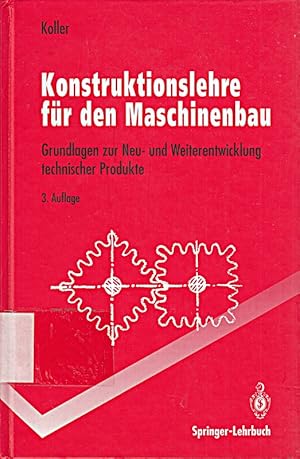 Seller image for Konstruktionslehre fr den Maschinenbau: Grundlagen zur Neu- und Weiterentwicklu for sale by Die Buchgeister