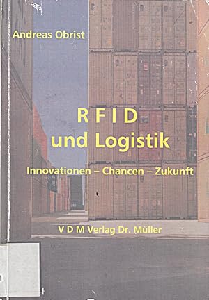 Bild des Verkufers fr R F I D und Logistik: Innovationen ? Chancen ? Zukunft [Taschenbuch] [2006] zum Verkauf von Die Buchgeister