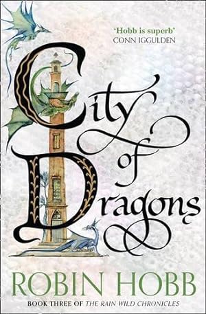 Seller image for City of Dragons: Robin Hobb: Book 3 (The Rain Wild Chronicles) for sale by WeBuyBooks