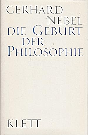 Imagen del vendedor de Die Geburt der Philosophie. [Gebundene Ausgabe] a la venta por Die Buchgeister