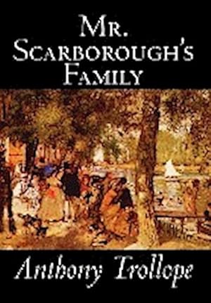 Seller image for Mr. Scarborough's Family by Anthony Trollope, Fiction, Literary for sale by BuchWeltWeit Ludwig Meier e.K.