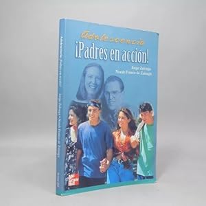 Seller image for Adolescencia Padres En Accin J Zuloaga N Franco 2002 Bk7 for sale by Libros librones libritos y librazos