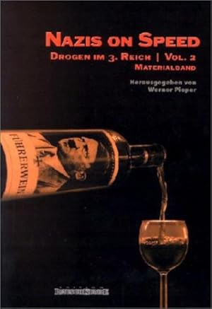 Seller image for Nazis on Speed - Drogen im 3. Reich, Vol. 2 Drogen im 3. Reich - aus heutiger Sicht. Band 2 for sale by Antiquariat Mander Quell