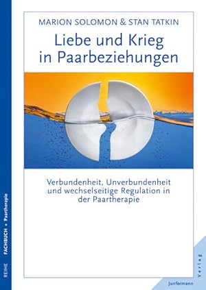 Immagine del venditore per Liebe und Krieg in Paarbeziehungen: Verbundenheit, Unverbundenheit und wechselseitige Regulation in der Paartherapie Verbundenheit, Unverbundenheit und wechselseitige Regulation in der Paartherapie venduto da Antiquariat Mander Quell