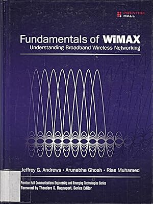 Seller image for Fundamentals of WiMAX: Understanding Broadband Wireless Networking (Prentice Hal for sale by Die Buchgeister