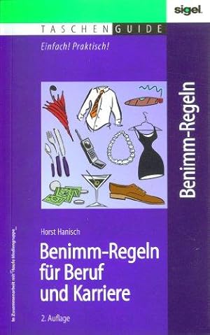 Image du vendeur pour Benimm-Regeln (Benimmregeln, Benimm Regeln) fr Beruf und Karriere mis en vente par Die Buchgeister