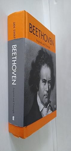 Beethoven: Anguish and Triumph - a biography