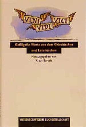Seller image for Veni, Vidi, Vici: Geflgelte Worte aus dem Griechischen und Lateinischen [Gebund for sale by Die Buchgeister