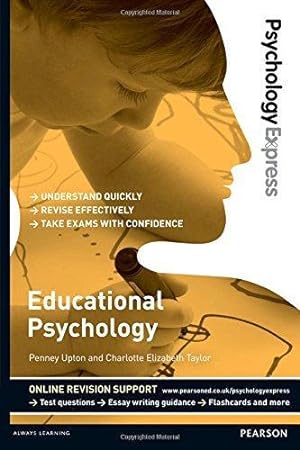 Bild des Verkufers fr Psychology Express: Educational Psychology: (Undergraduate Revision Guide) (PSE Psychology Express) zum Verkauf von WeBuyBooks