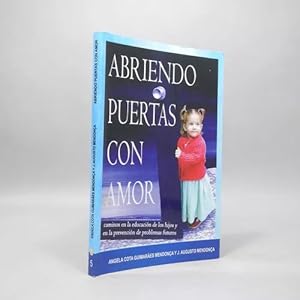 Seller image for Abriendo Puertas Con Amor A Cota J Augusto Alom Editores Bi7 for sale by Libros librones libritos y librazos