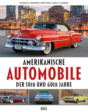 Seller image for Amerikanische Automobile der 50er und 60er Jahre Richard M. Langworth, Chris Poole, James R. Flammang for sale by Antiquariat Mander Quell