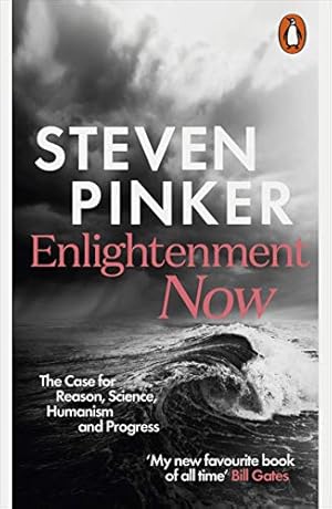 Seller image for Enlightenment Now: The Case for Reason, Science, Humanism, and Progress for sale by WeBuyBooks 2