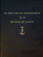 Seller image for De officier van Administratie bij de Koninklijke Marine 1824-1913 for sale by nautiek