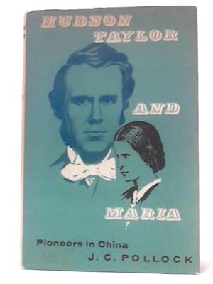 Bild des Verkufers fr Hudson Taylor And Maria - Pioneers in China zum Verkauf von World of Rare Books