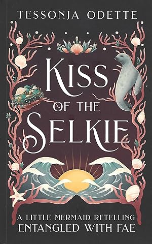 Immagine del venditore per Kiss of the Selkie: A Little Mermaid Retelling (Entangled with Fae) venduto da Warren Hahn