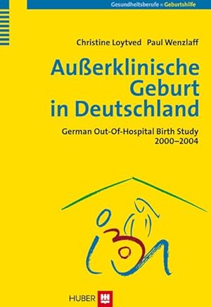 Bild des Verkufers fr Auerklinische Geburt in Deutschland: German-Out-Of-Hospital Birth Study 2000-2004. Hrsg.: Gesellschaft f. Qualitt in d. auerklinischen Geburtshilfe e.V. German Out-Of-Hospital Birth Study 2000-2004 zum Verkauf von Antiquariat Mander Quell