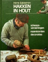 Seller image for Hakken in hout Scheepsversieringen, naamborden en decoraties for sale by nautiek