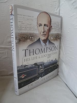Seller image for Thompson: His Life and Locomotives for sale by High Barn Books