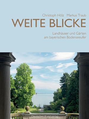 Bild des Verkufers fr Weite Blicke: Landhuser und Grten am bayerischen Bodenseeufer Landhuser und Grten am bayerischen Bodenseeufer zum Verkauf von Antiquariat Mander Quell