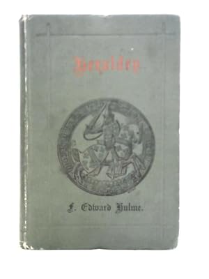 Bild des Verkufers fr The History Principles and Practice of Heraldry zum Verkauf von World of Rare Books