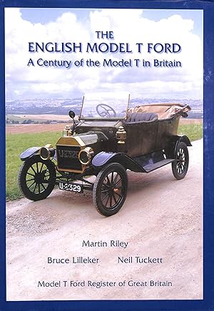 Imagen del vendedor de The English Model T Ford: A Century of the Model T in Britain a la venta por M Godding Books Ltd