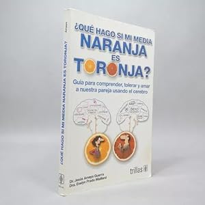 Seller image for Qu Hago Si Mi Media Naranja Es Toronja Gua Pareja R4 for sale by Libros librones libritos y librazos