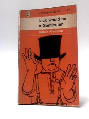 Bild des Verkufers fr Jack Would Be A Gentleman zum Verkauf von World of Rare Books