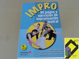 Seller image for Impro. 90 juegos y ejercicios de improvisacin teatral for sale by Ragtime Libros