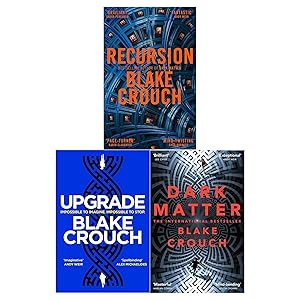 Seller image for Blake Crouch Collection 3 Books Set (Upgrade, Recursion, Dark Matter) for sale by usa4books