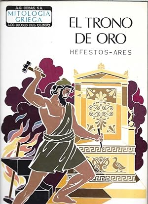 Image du vendeur pour MITOLOGIA GRIEGA: EL TRONO DE ORO. HEFESTOS-ARES mis en vente par Desvn del Libro / Desvan del Libro, SL