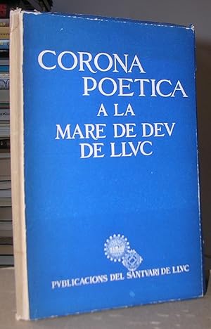 Imagen del vendedor de CORONA POETICA A LA MARE DE DEU DE LLUC a la venta por LLIBRES del SENDERI