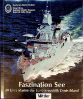 Bild des Verkufers fr Faszination See 50 Jahre Marine der Bundesrepublik Deutschland zum Verkauf von nautiek