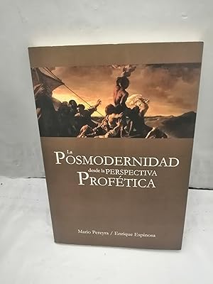 Imagen del vendedor de La Posmodernidad desde la Perspectiva Prof�tica (Primera edici�n) a la venta por Libros Angulo