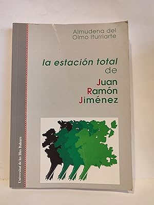 Imagen del vendedor de La estacin total de Juan Ramn Jimnez a la venta por TURCLUB LLIBRES I OBRES