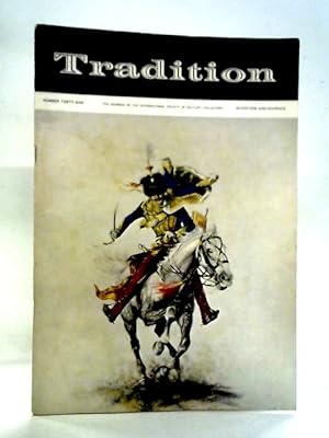 Imagen del vendedor de Tradition: The Journal Of The International Society Of Military Collectors Number Forty-Nine a la venta por World of Rare Books