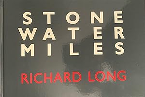 Long, Richard. Stone Water Miles.