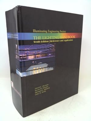 Bild des Verkufers fr The Lighting Handbook: Reference and Application (ILLUMINATING ENGINEERING SOCIETY OF NORTH AMERICA//LIGHTING HANDBOOK) zum Verkauf von ThriftBooksVintage
