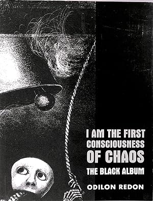 Seller image for I Am the First Consciousness of Chaos : The Black Album for sale by M Godding Books Ltd