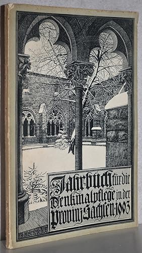 Jahrbuch für die Denkmalpflege in der Provinz Sachsen, 1903. M. Abb. auf Tafeln.