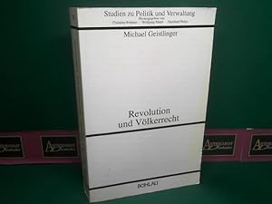 Immagine del venditore per Revolution und Vlkerrecht. - Vlkerrechtsdogmatische Grundlegung der Voraussetzungen und des Inhalts eines Wahlrechts in Bezug auf vorrevolutionre vlkerrechtliche Rechte und Pflichten. (= Studien zu Politik und Verwaltung, Band 38). venduto da Antiquariat Deinbacher