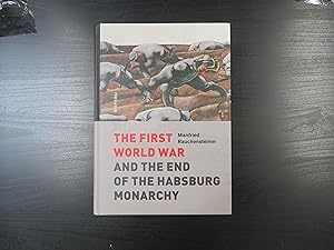 The First World War and the End of the Habsburg Monarchy