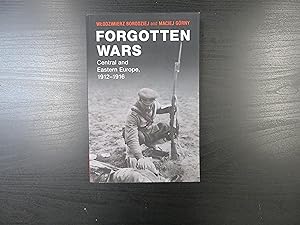 Forgotten Wars. Central and Eastern Europe, 1912-1916