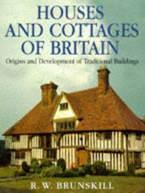 Immagine del venditore per Houses And Cottages Of Great Britain: Origins and Development of Traditional Buildings venduto da WeBuyBooks 2