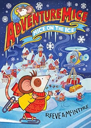 Bild des Verkufers fr Adventuremice: Mice on the Ice zum Verkauf von WeBuyBooks