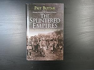 The Splintered Empires. The Eastern Front 1917-21